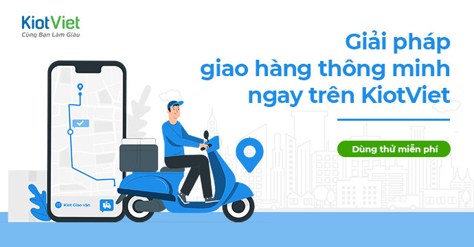 Giải pháp giao hàng thông minh ngay trên KiotViet